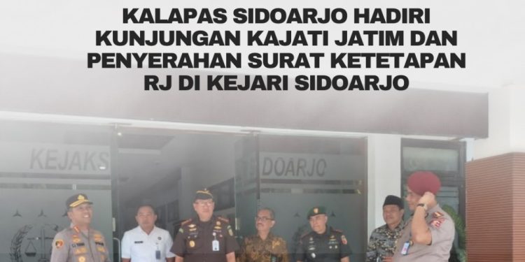Kalapas Sidoarjo Hadiri Kunjungan Kajati Jatim dan Penyerahan Surat Ketetapan RJ di Kejari Sidoarjo