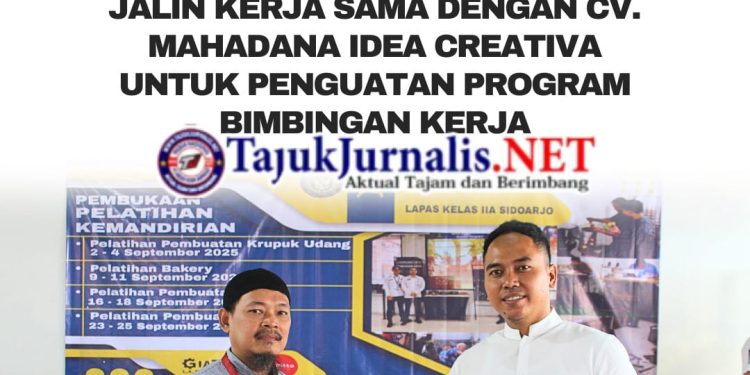 Lapas Kelas IIA Sidoarjo Jalin Kerja Sama dengan CV. Mahadana Idea Creativa untuk Penguatan Program Bimbingan Kerja
