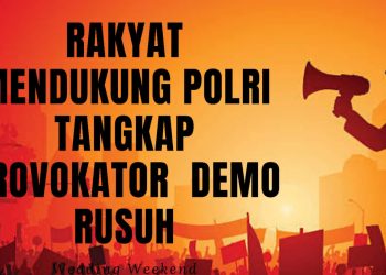 Apresiasi Langkah Tegas Polri Dalam Mengungkap Aktor Penghasutan Demo DPR