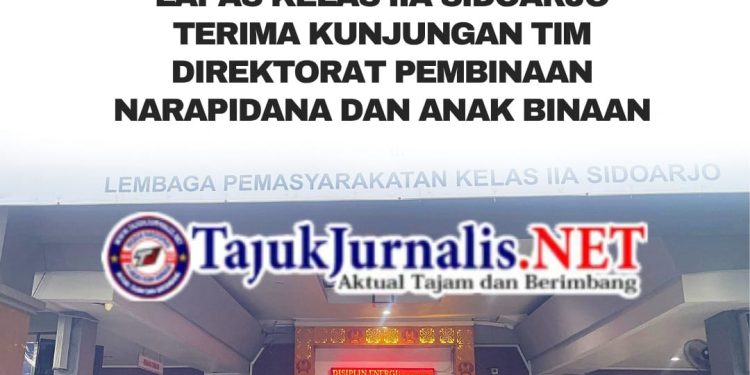 Lapas Kelas IIA Sidoarjo Terima Kunjungan Tim Direktorat Pembinaan Narapidana dan Anak Binaan