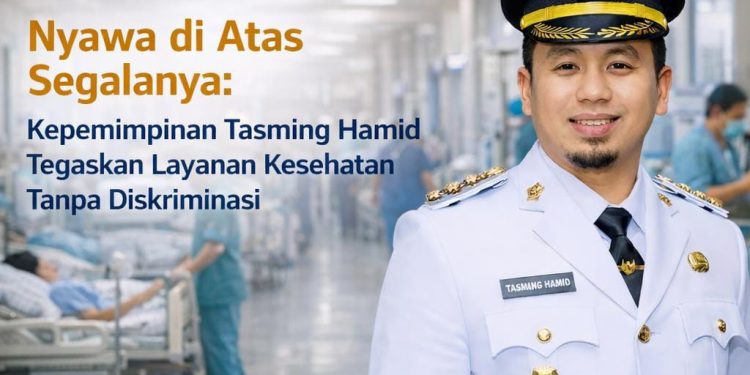 Nyawa di Atas Segalanya: Kepemimpinan Tasming Hamid Tegaskan Layanan Kesehatan Tanpa Diskriminasi