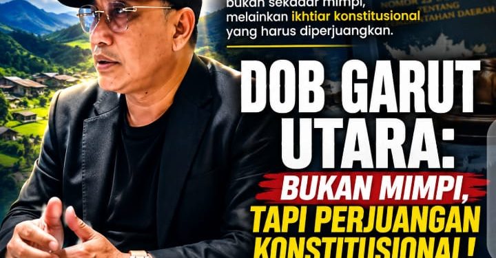 Dede Salahudin: Perjuangan DOB Garut Utara Adalah Investasi Masa Depan, Bukan Sekadar Wacana
